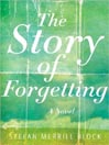 Cover image for The Story of Forgetting